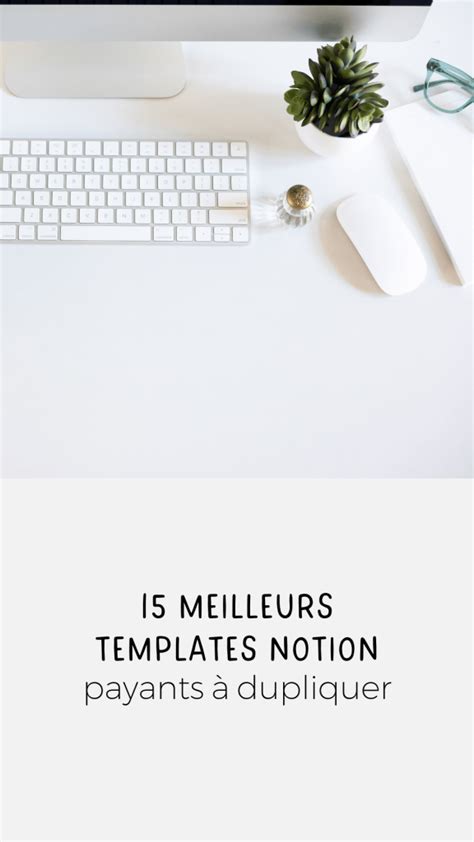 Meilleurs Templates Notion Payants Pour Ton Workspace