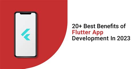 20 Best Benefits Of Flutter App Development In 2023