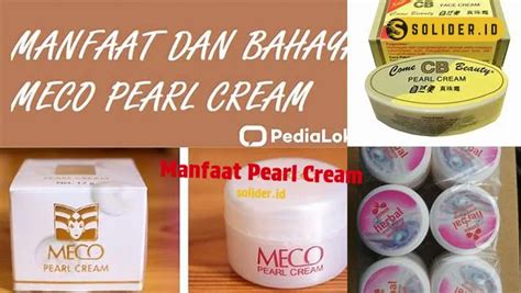 Temukan 9 Manfaat Pearl Cream Yang Jarang Diketahui Solider