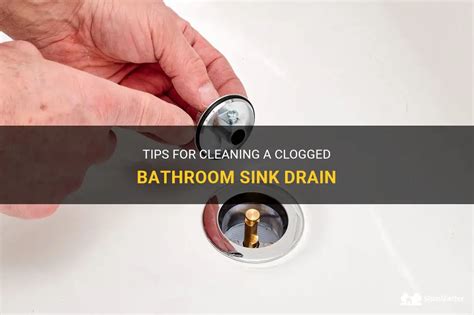 Tips For Cleaning A Clogged Bathroom Sink Drain Shunshelter