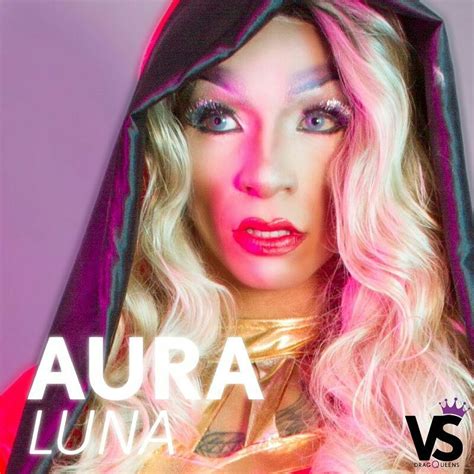 Aura Luna Rupauls Drag Race Wiki Fandom