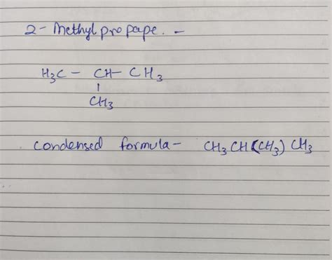 Solved What Is The Condensed Formula For Methylpropane Course Hero