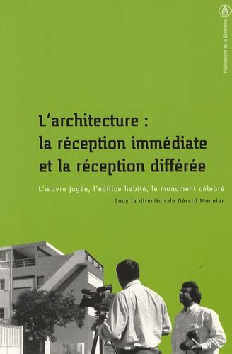 L architecture la réception immédiate et la de Gérard Monnier