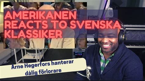 Amerikanen Reacts To Viral Svenska Klassiker Arne Hegerfors Hanterar Dålig Förlorare Youtube