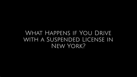 What Happens If You Drive With A Suspended License In New York Youtube