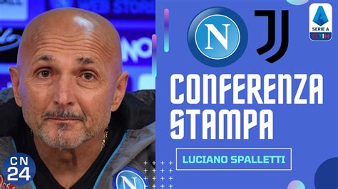 Conferenza Stampa Spalletti Per Napoli Juventus VIDEO INTEGRALE YouTube