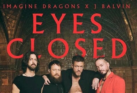 Imagine Dragons Y J Balvin Sorprenden Con Remix Del Tema Eyes Closed