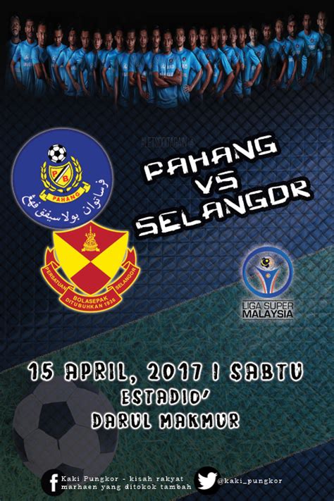 Kaki Pungkor POSTER Liga Super 11 Pahang Vs Selangor