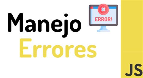 Manejo De Errores En Javascript Desarrollolibre