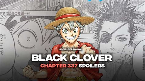 Black Clover Chapter 337 Spoilers Are Out! Summary, Raw Scans & Release Date