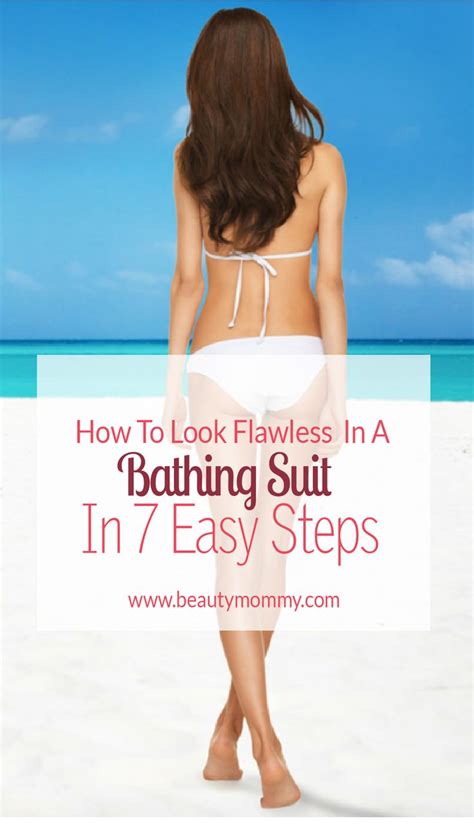 How To Look Flawless In A Bathing Suit In Easy Steps Bathing Suits