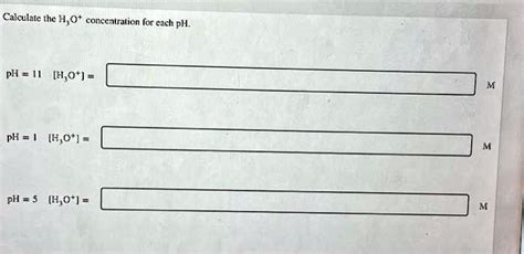 SOLVED Calculate the H₂O concentration for each pH pH 11 H O pH