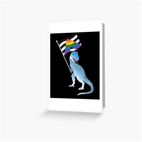 Straight Ally Flag Dinosaur Trex Gay Pride Lgbtqia Nonbinary Greeting