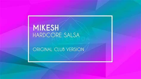 Mikesh Hardcore Salsa Original Club Mix Youtube