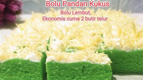 Bolu Pandan Kukus Lembut Ekonomis Cuma Pakai 2 Butir Telur YouTube