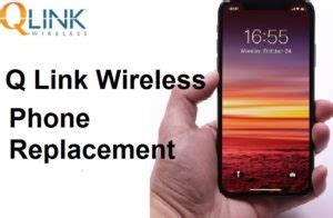 Q Link Wireless Phone Replacement Guide