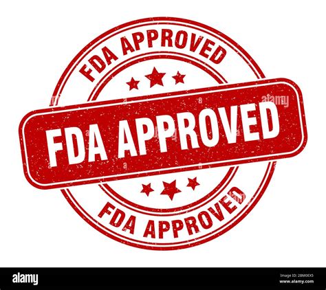 Fda Approved Stamp Fda Approved Label Round Grunge Sign Stock Vector Image And Art Alamy