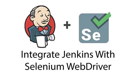 How To Integrate Jenkins With Selenium Webdriver