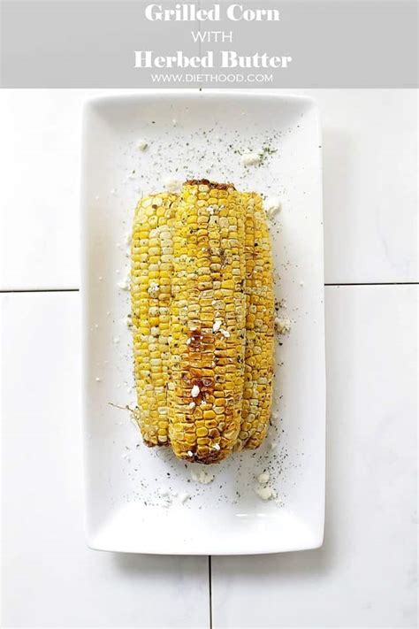 Sweet Grilled Corn with Herbed Butter | Diethood