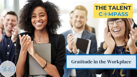 Can Practicing Gratitude Transform The Workplace 360 Talent Avenue