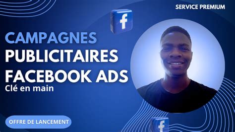 Je Vais Cr Er Votre Campagne Publicitaire Facebook Ads Rentable Par