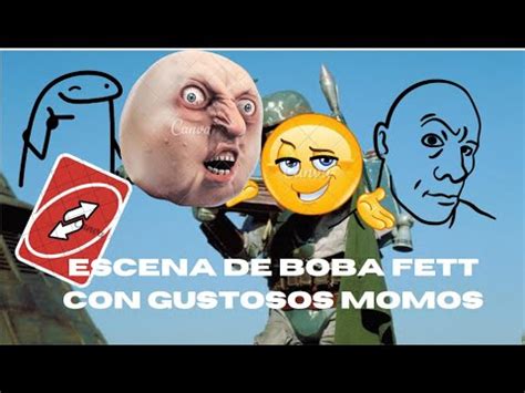 Boba Fett Edición Memes Random YouTube