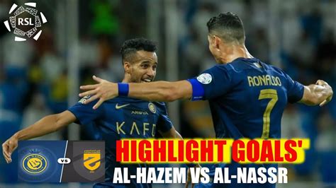 Highlight All Goals Al Hazem Vs Al Nassr Saudi Pro League 2023