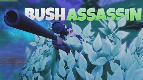 Bush Assassin Ps Fortnite Battle Royale Live Ps Fortnite