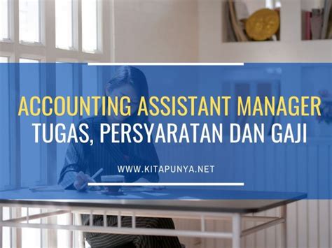 Accounting Assistant Manager Panduan Karier Dan Inovasi Blog Loker