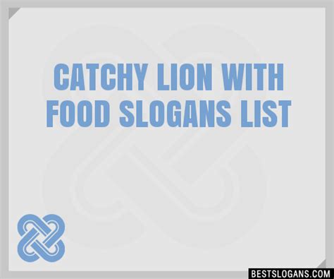 100 Catchy Lion With Food Slogans 2024 Generator Phrases And Taglines