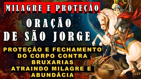 ORAÇÃO DE SÃO JORGE PODEROSA EM FECHAR O CORPO TRAZENDO PROTEÇÃO