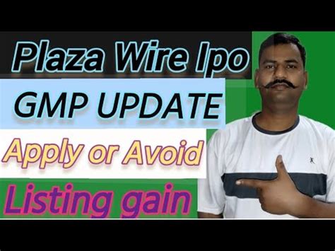 Plaza Wire IPO Latest GMP Update Uncovered GMP UPDATE YouTube