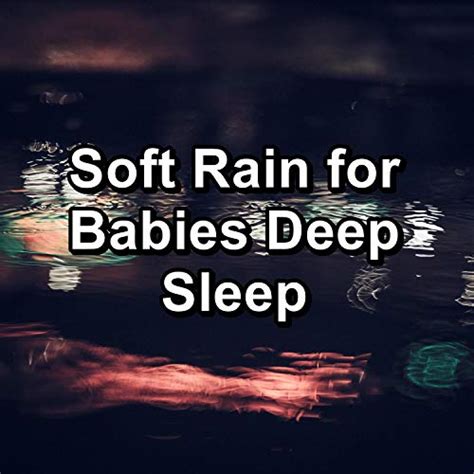 Soft Rain For Babies Deep Sleep Relaxing Rain Sounds