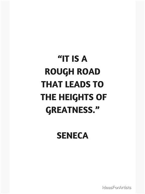 Stoicism Quote Seneca On Greatness Poster For Sale By