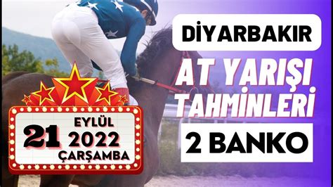 21 Eylül 2022 Çarşamba Diyarbakır At Yarışı Tahminleri YouTube