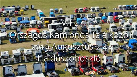 VIII Országos Kamionos Találkozó Hajdúszoboszló 2019 Augusztus 2 4