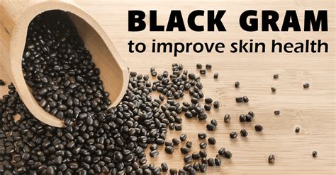 Black Gram For Skin Here Are Its Lesser Known Benefits