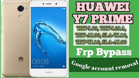 Huawei Y7 Prime Frp Bypass TRT L53 TRT L21A TRT AL00 SLA TL10 TRT TL10