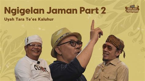 Napak Jagat Pasundan MIANG TANDANG Ngigelan Jaman PART 2 YouTube