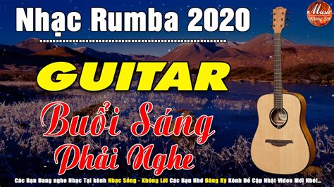 Hòa Tấu Rumba Không Lời 2020 Guitar Hải Ngoại Hòa Tấu Nhạc Buổi