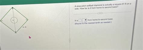 Solved A Slow Pitch Softball Diamond Is Actually A Square