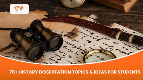 70 History Dissertation Topics And Ideas For Students