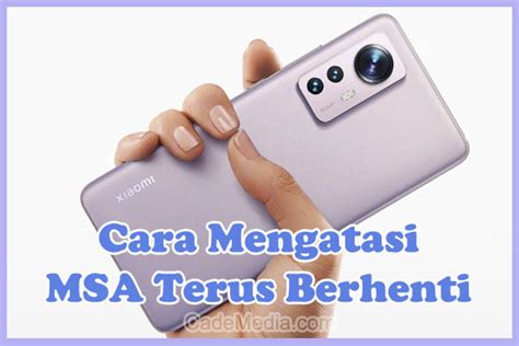 Cara Mengatasi Msa Terus Berhenti Pada Hp Xiaomi Redmi Note Mi