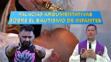 El Bautismo De Infantes Falacias Argumentativas Youtube