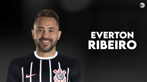 Everton Ribeiro Bem Vindo Ao Corinthians Skills Goals Hd