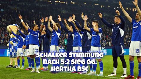 Schalker Stimmung Nach Sieg Gg Hertha Bsc Live Bundesliga