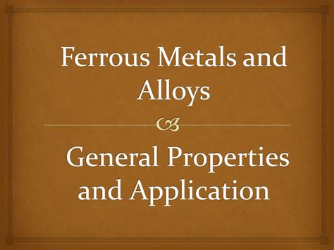 Ppt Ferrous Metals And Alloys General Properties And Application