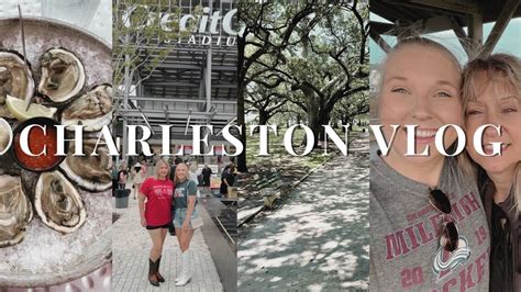 Charleston Vlog Mother Daughter Trip Kenny Chesney Concert Sightseeing Yummy Seafood Youtube