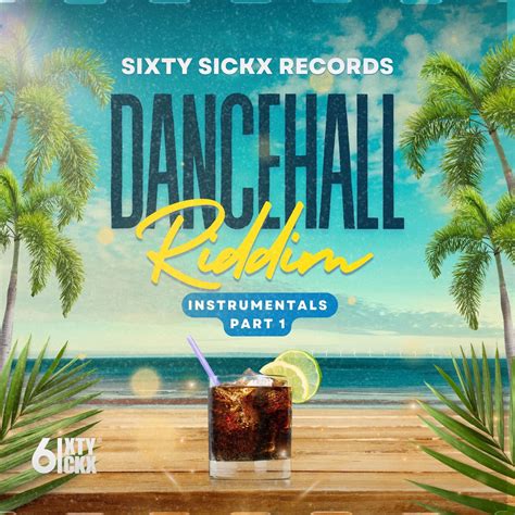 ‎dancehall Riddim Instrumentals Part 1 Album By Sixty Sickx Records