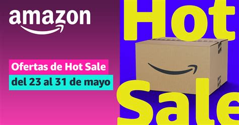 Piensas comprar algo en Amazon durante el Hot Sale 2022 Aquí te decimos las promociones T3 Latam